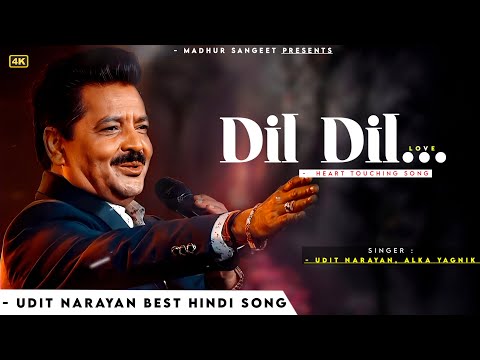 Dil Dil - Udit Narayan | Alka Yagnik | Best Hindi Song