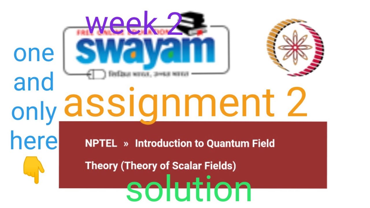 NPTEL Quantum Field Theory Assignment Solutions: Scalar Fields Explained 📚