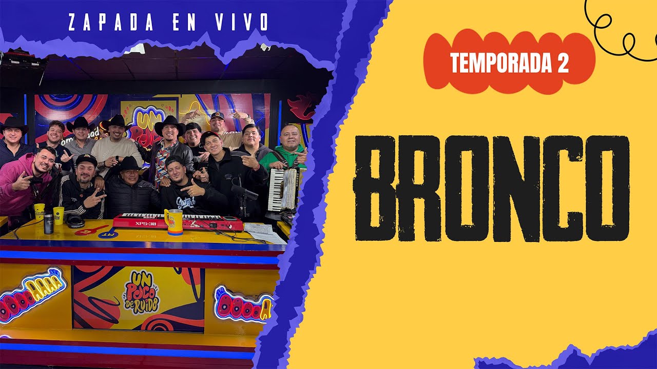 Bronco en Vivo: Zapada Musical 🎸