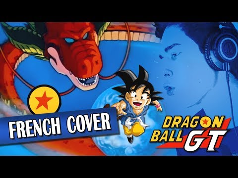 ▶️ [French Cover] DRAGON BALL GT - Opening/Générique