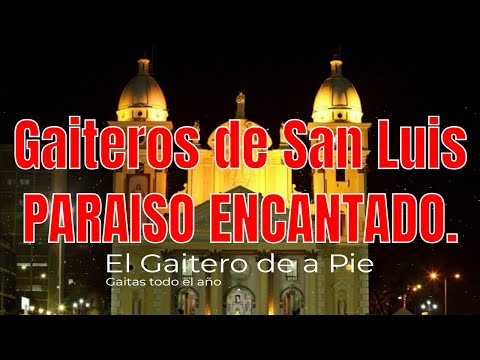 GAITAS ZULIANAS | Gaiteros de San Luis | PARAISO ENCANTADO.