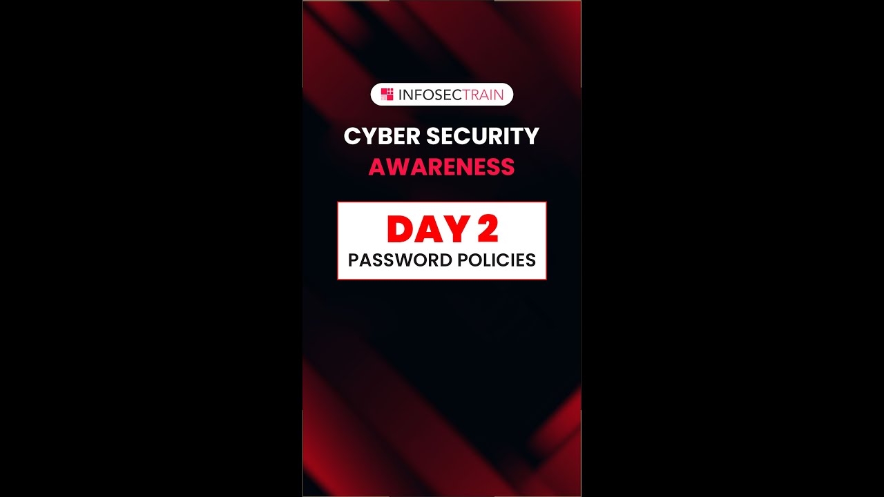 DAY 2 Day 2: Strengthen Your Cybersecurity with Effective Password Policies π
