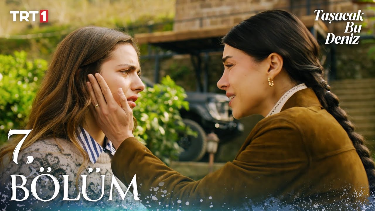 Taşacak Bu Deniz 7. Bölüm Özeti 🌊