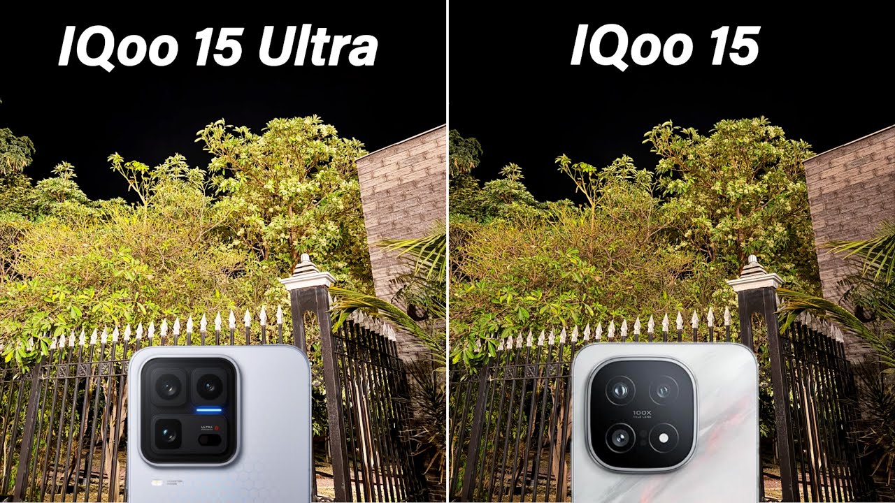 IQoo 15 Ultra vs IQoo 15 Camera Test Comparison