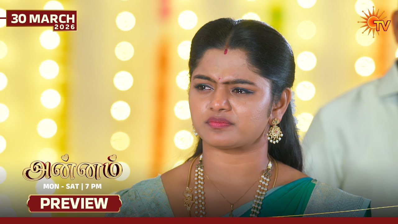 Annam Tamil Serial Preview | Sun TV (Mar 30, 2026)