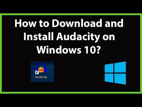 How to Download and Install Audacity on Windows 10?