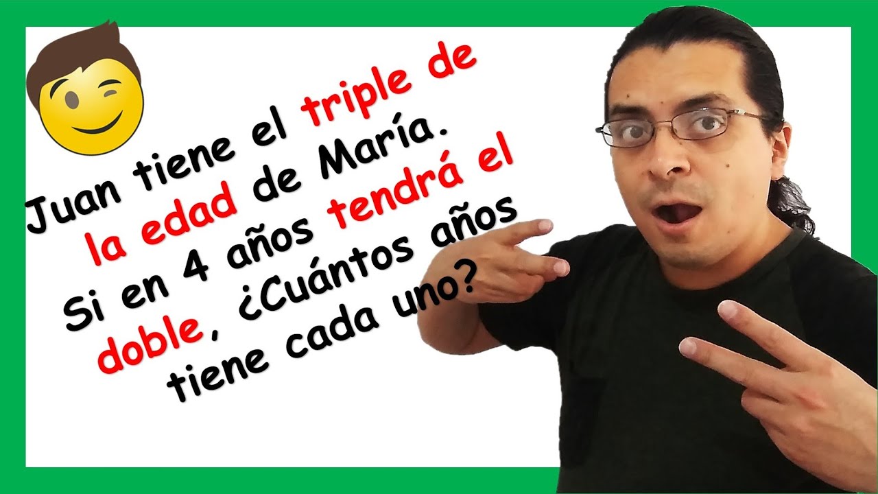 Resolución de Problemas de Edades con Ecuaciones de Primer Grado