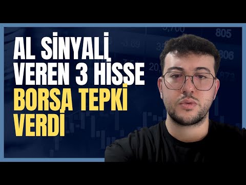 AL SİNYALİ VEREN 3 HİSSE | BORSA DÖNDÜ MÜ ?