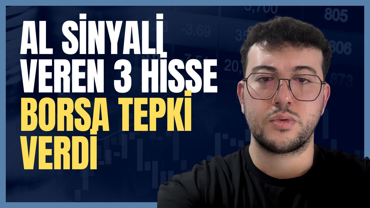 Al Sinyali Veren 3 Hisse ve Borsa Yorumları 📈
