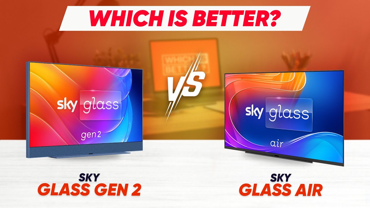 Sky Glass Gen 2 vs Air: Which Smart TV to Buy in 2025?