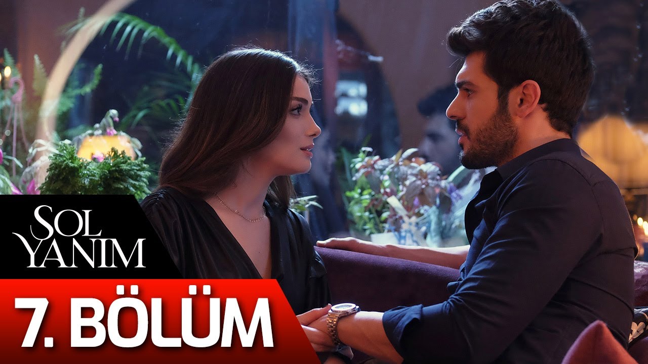 Sol Yanım 7. Bölüm – Yeni Bölüm Yayında! 🎬