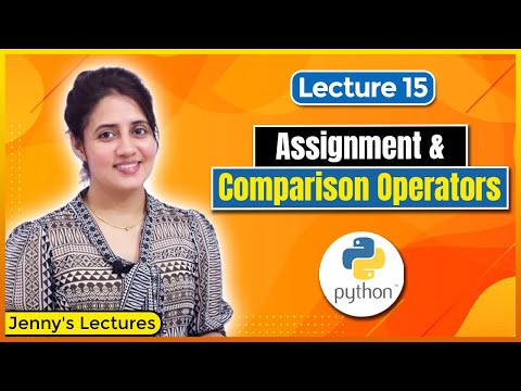 P_15 Operators in Python | Assignment and Comparison Operators | Python Tutorials for Beginners