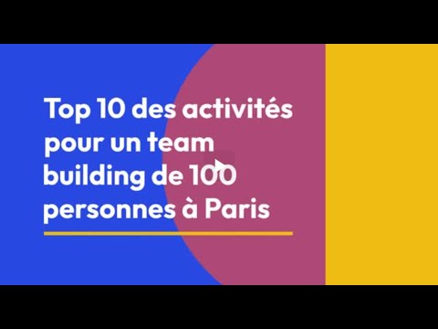 Top 10 activités de team building pour 100 à Paris