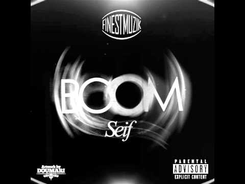 Seif - Boom (Explicit)