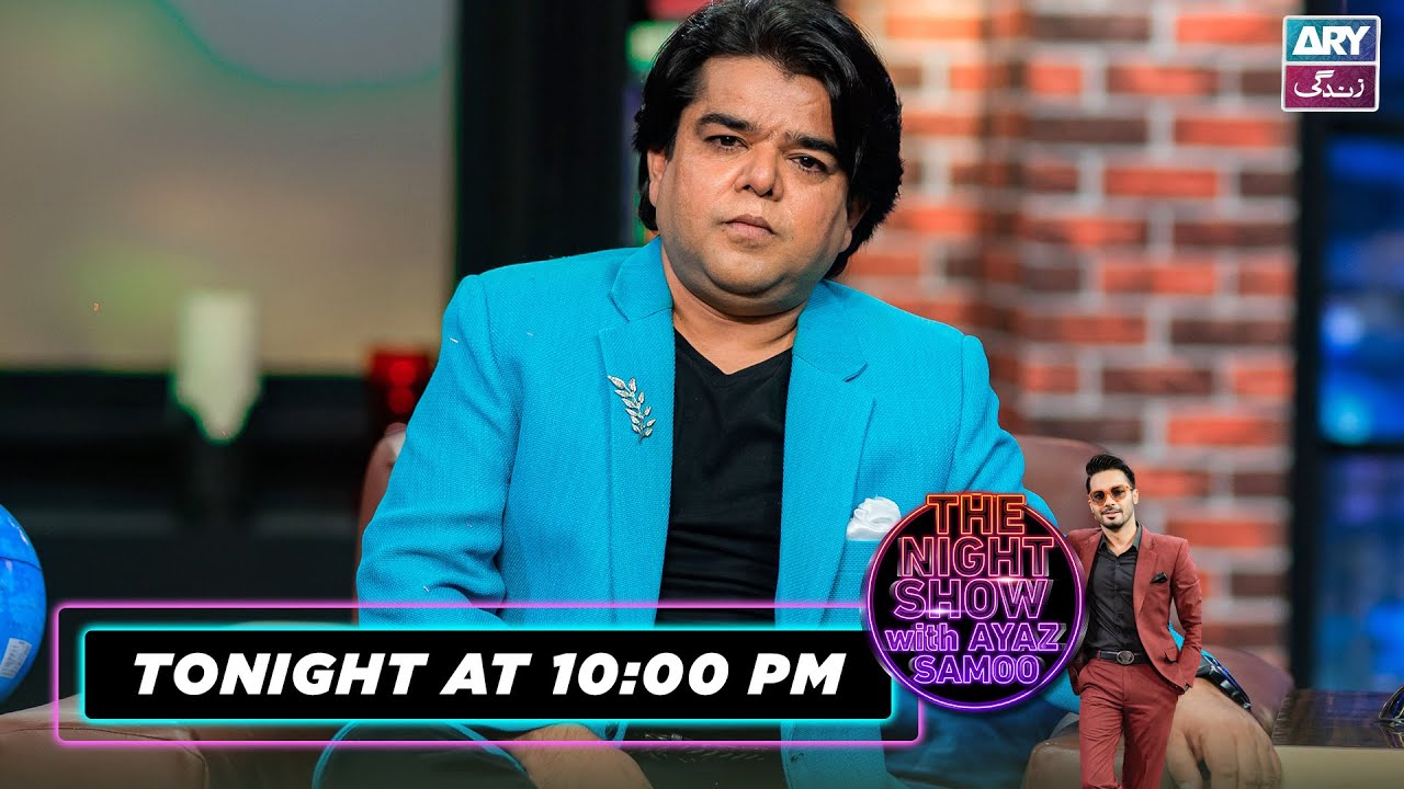 The Night Show with Ayaz Samoo | Danish Maqsood | Tonight at 10:00 PM | ARY Zindagi