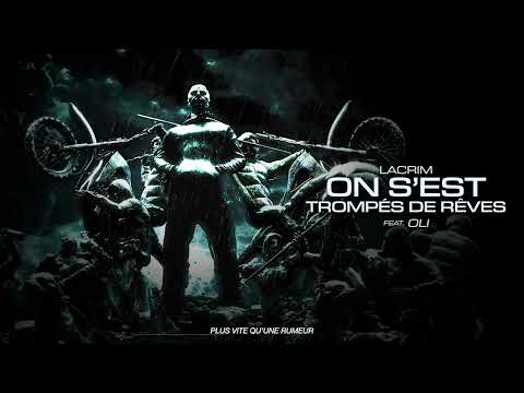LACRIM Feat. OLI - On s'est trompés de rêves