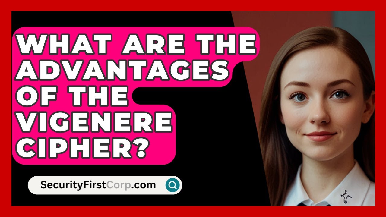 Discover the Key Benefits of the Vigenère Cipher 🔐