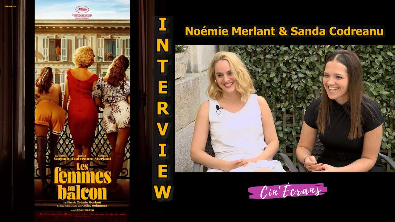 Les Femmes au Balcon: Rencontre avec Merlant & Codreanu 🎬