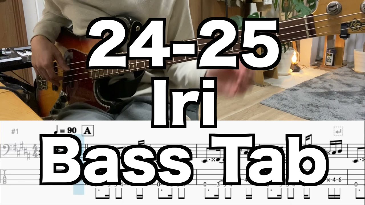 【Bass Tab】24-25/Iri