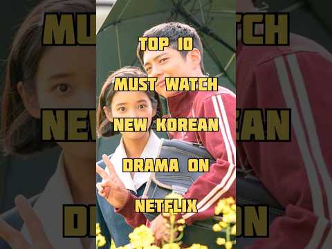 Top 10 New Korean Dramas on Netflix 2025 | Must Watch K-Dramas | Review Everythingg #shorts #movie