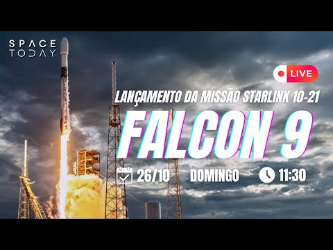 LANÇAMENTO FALCON 9 | STARLINK GRUPO 10-21
