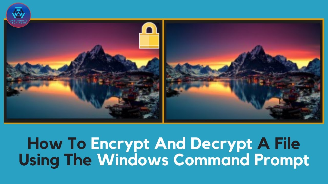 Encrypt & Decrypt Files Using Windows Command Prompt