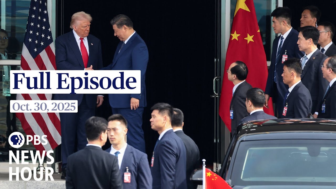 PBS News Hour | October 30, 2025: Trump & Xi's Trade Deal & Global Tensions ๐บ๐ธ๐จ๐ณ