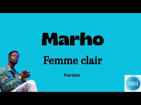 Marho - Femme Clair Lyrics ✨