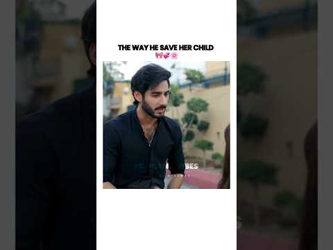The way He save Her child 😭🥺❤️ #dastak #drama #pakistanidrama #trending #shortsfeed