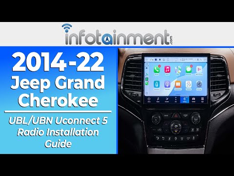 2014-2022 Jeep Grand Cherokee - 8.4" & 10.1" UBL/UBN Radio Installation Guide - Infotainment.com