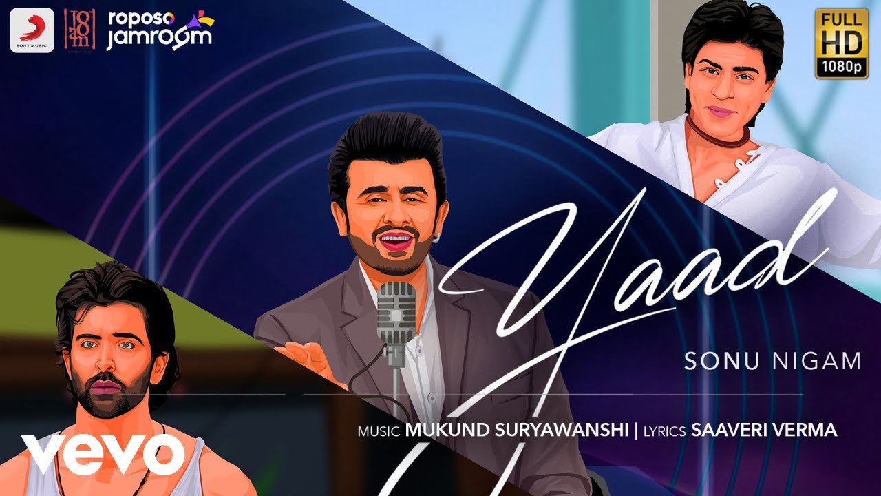 Sonu Nigam, Mukund Suryawanshi, Saaveri Verma - Yaad | Official Lyric Video