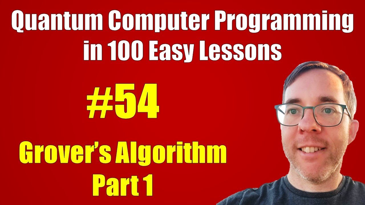 #54/100 Grover's Algorithm, Part 1 || Quantum Computer Programming in 100 Easy Lessons