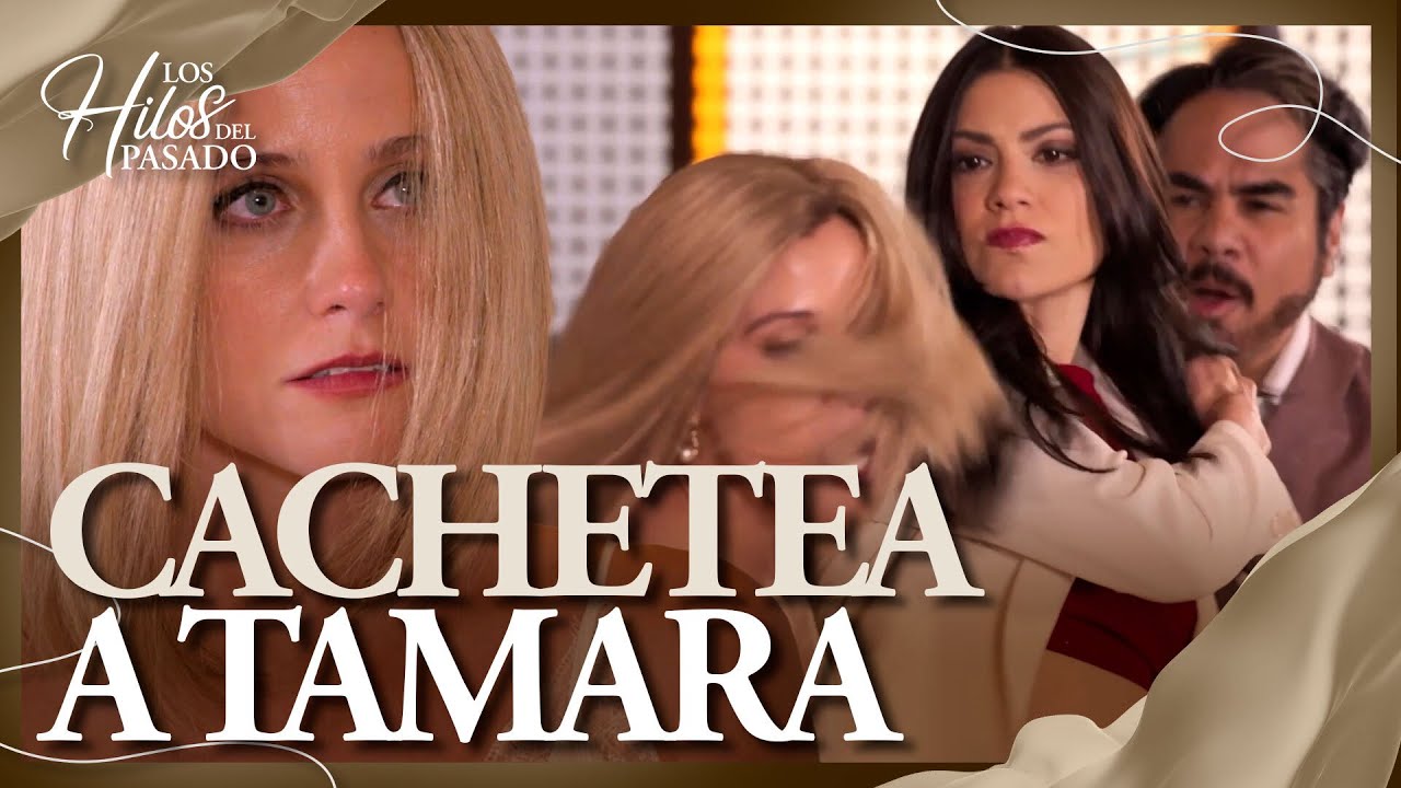 Cristina enfrenta a Tamara y la pone en su lugar | Los Hilos Del Pasado 4/4 | Capítulo 49
