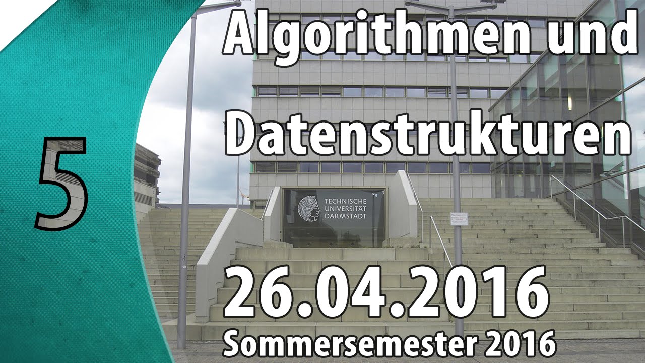 Algorithmen & Datenstrukturen Vorlesung 5 (26.04.2016) – Wichtige Konzepte im Überblick