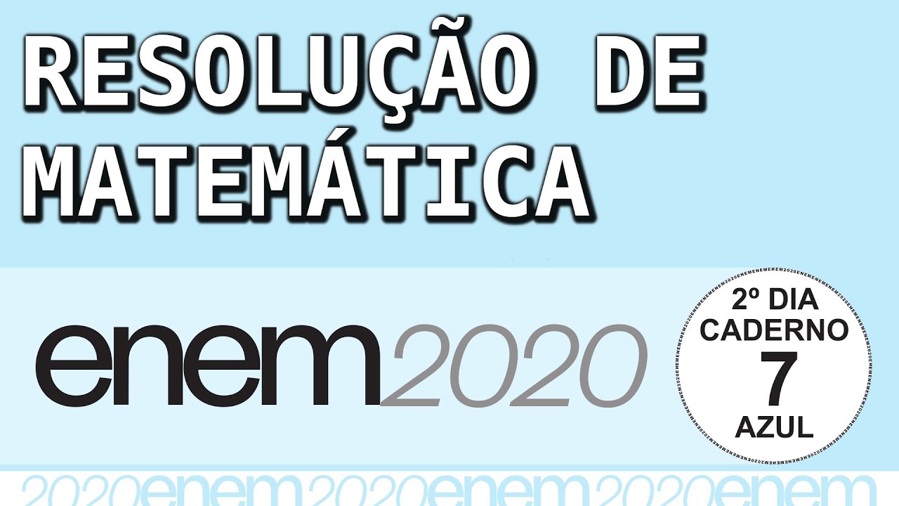 ENEM 2020 Caderno Azul: Resolução Completa de Matemática 📘
