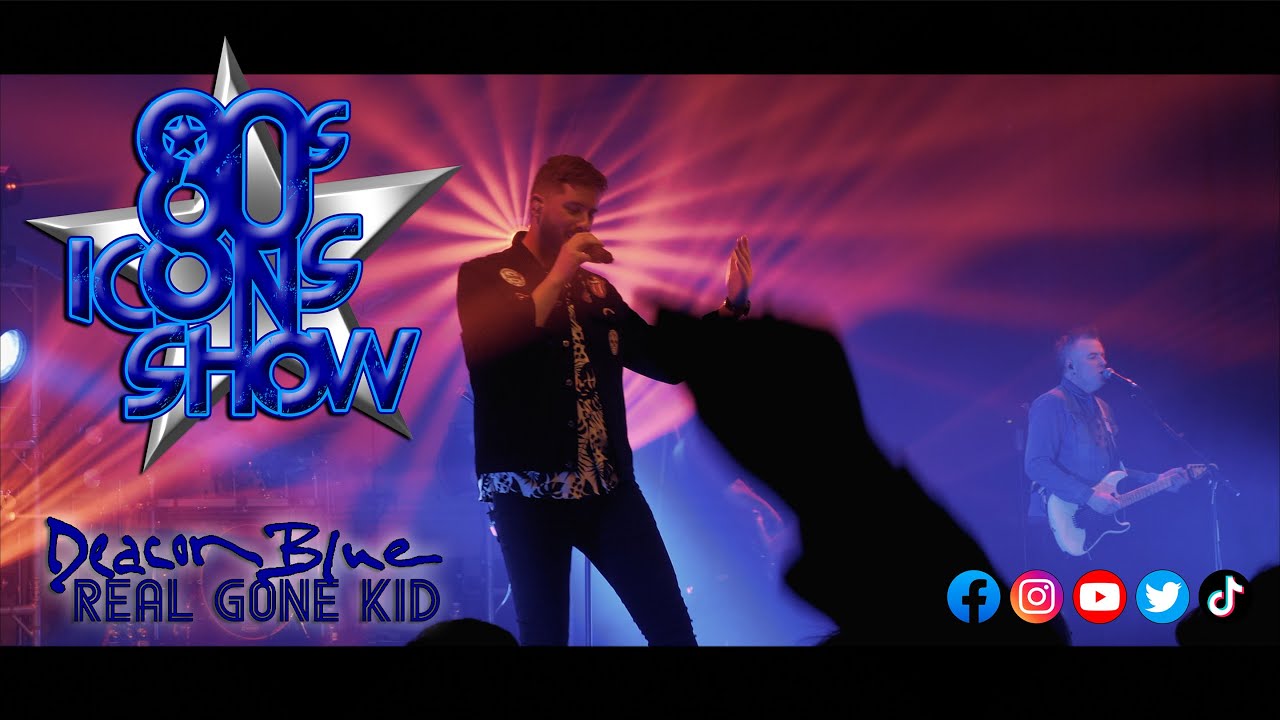 Deacon Blue’s 'Real Gone Kid' Live Performance 🎶
