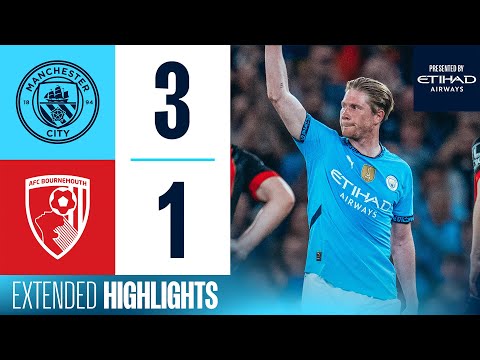 EXTENDED HIGHLIGHTS | Man City 3-1 Bournemouth | Kevin De Bruyne signs off at the Etihad Stadium.