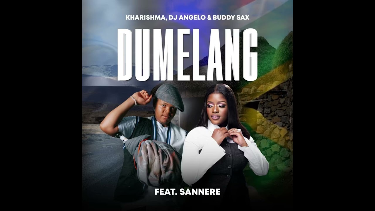 Kharishma & DJ Angelo ft. Buddy Sax – Dumelang 🎶 Official Audio