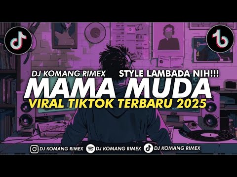 DJ MAMA MUDA JEDAG JEDUG STYLE PELUIT VIRAL TIKTOK TERBARU 2025 DJ KOMANG RIMEX | DJ AKU MAMA MUDA
