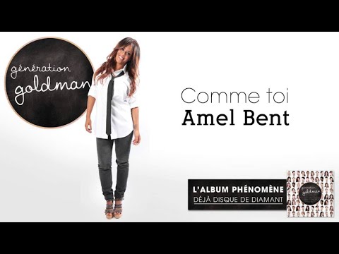 Génération Goldman -  Comme Toi - Amel Bent