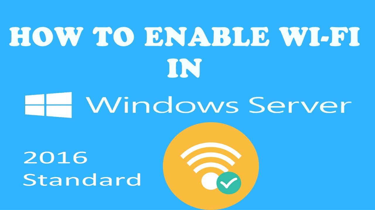 Enable WiFi Adapter on Windows Server 2016