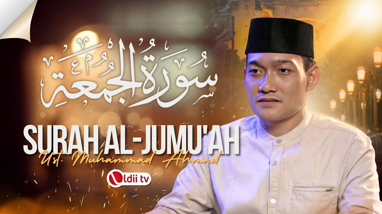 LDII TV: Surah Al-Jumu'ah with Ust. Muh. Ahmad