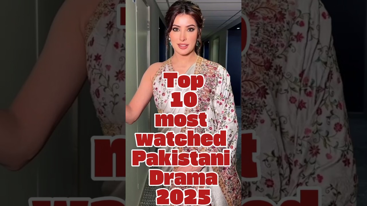 Top 10 Pakistani Dramas to Watch in 2025 🎬