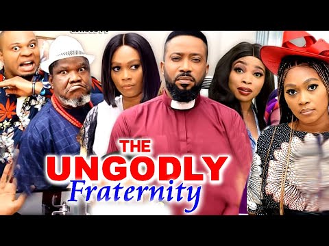THE UNGODLY FRATERNITY SEASON 5&6{NEW MOVIE HIT}FREDRICK LEONARD/UGEZU J UGEZU MOVIES 2021 NIGERIAN