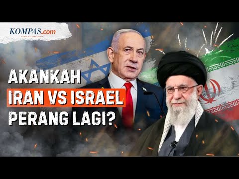 4 Sinyal Iran Vs Israel Berisiko Kembali Perang