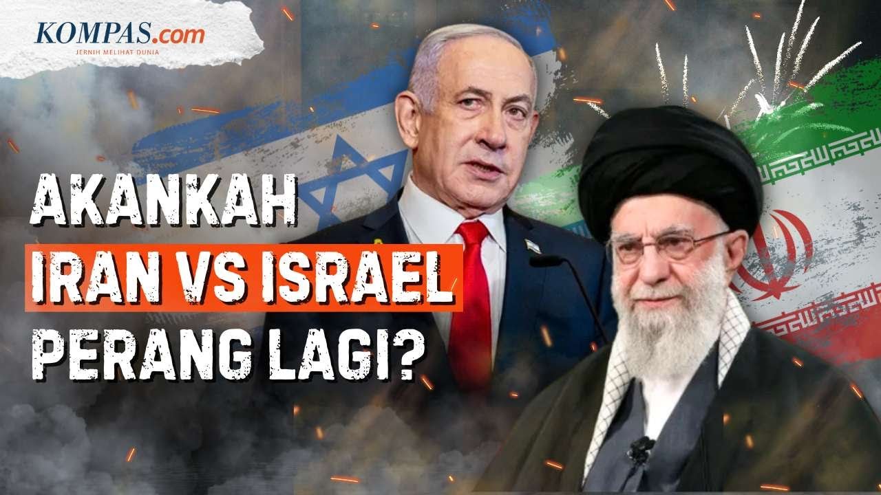 4 Empat Isu Sinyal Iran Vs Israel Berpotensi Memicu Kembali Konflik