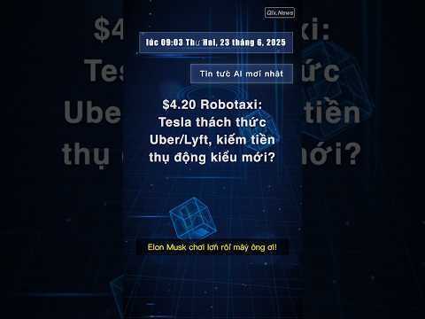🧐👉 $4.20 Robotaxi: Tesla thách thức Uber/Lyft, kiếm tiền thụ động kiểu mới?