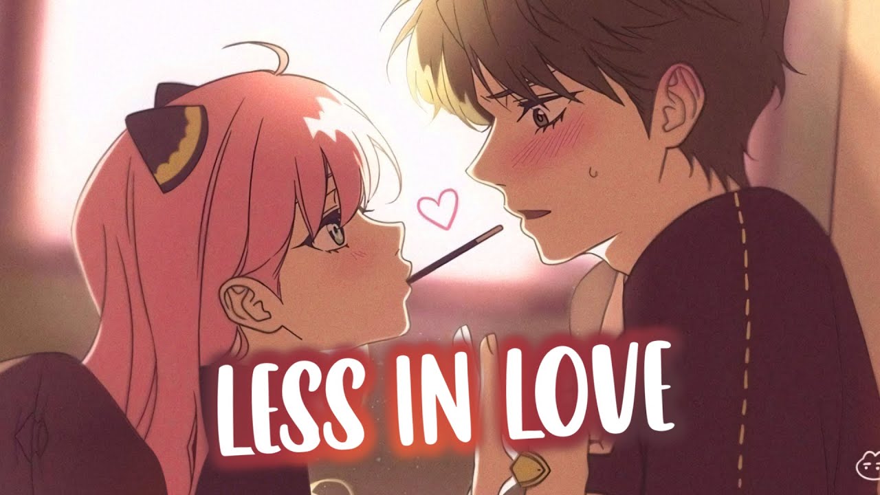 Nightcore - Less In Love 🎶 Lyrics & Song Meaning