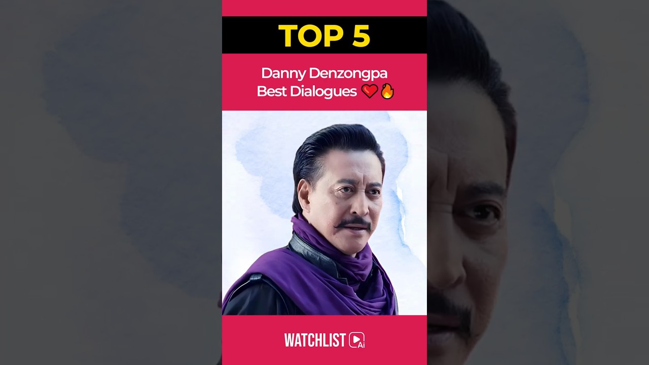 Top 5 Iconic Dialogues of Danny Denzongpa 🎬