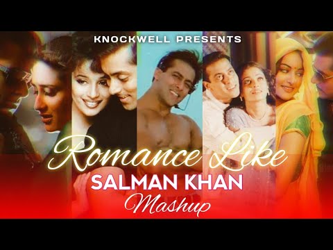 Romance Like Salman Khan Mashup By Knockwell | Valentines Day Special | Salman Khan Love Songs
